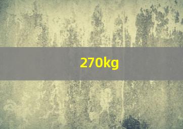 270kg