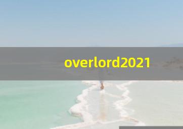 overlord2021