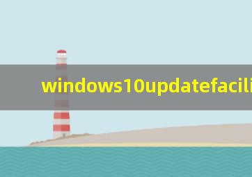 windows10updatefacilitation